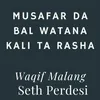 About Musafar Da Bal Watana Kali Ta Rasha Song