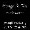 About Sterge Ba Wa narhwam Song