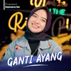 About Ganti Ayang Song