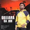 About Gujjara Da Jor Song