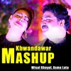 About Khwandawar Mashup Song