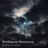 About Ambiance nocturne Rolling Thunder, pt. 22 Song