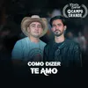 About Como Dizer Te Amo (Em Campo Grande) Song