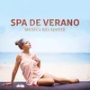 About Spa De Verano Música Relajante Song