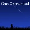 About Gran Oportunidad Song