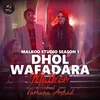 About Dhol Wafadara Song