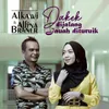 About Dakek dijalang Jauah dituruik Song