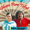 About Ghore Pore Tofat Song
