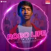 Robo Life - Teen Anthem
