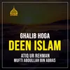 About Ghalib Hoga Deen Islam Song