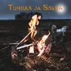 About Tuhkaa ja Savua Song