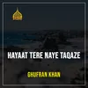 About Hayat Tere Naye Taqaze Song