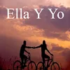 Ella y Yo