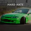 HARD HATE