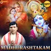 About Madhurashtakam Song