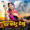 About Instagram Par Fotu Dekhu Song