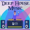 About House Deep Music Song
