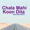 About Chala Mahi Koon Dita Song