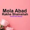 About Mola Abad Rakhe Shainshah Song
