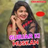 About Gurjar ki Muskan Song