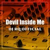 About Devil Inside Me Song