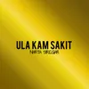 ULA KAM SAKIT