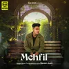 About Mehfil Song
