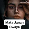 About Mata Janan Owaya Song