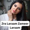 About Zra Laraam Zameer Laraam Song