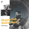 About Shayar Toh Nahin Main Song