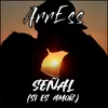 About Señal Song