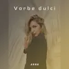 About Vorbe Dulci Song