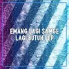 About EMANG LAGI SAMGE LAGI BUTUH PEP Song
