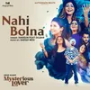 About Nahi Bolna Song