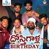 About Dostigalla Birthday Song