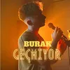 About Geçmiyor Song