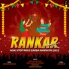 About Rankar Non Stop Raas Garba Navratri 2022 Song