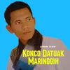 About Konco Datuak Maringgih Song