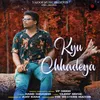 About Kyu Chhadeya Song