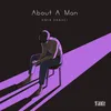 About About A Man Song