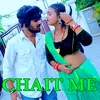 About CHAIT ME Song