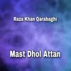 Mast Dhol attan