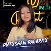 About Putuskan Pacarmu Song