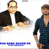 About Fan Baba Shaab ke Song