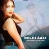 About Delhi Aali Song