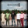 About BHAICHARA Song