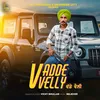 About VADDE VELLY Song