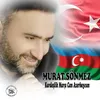Kardeşlik Marşı Can Azerbaycan