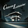 About Château Lointaine Song