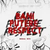 About Bani, Putere, Respect Song